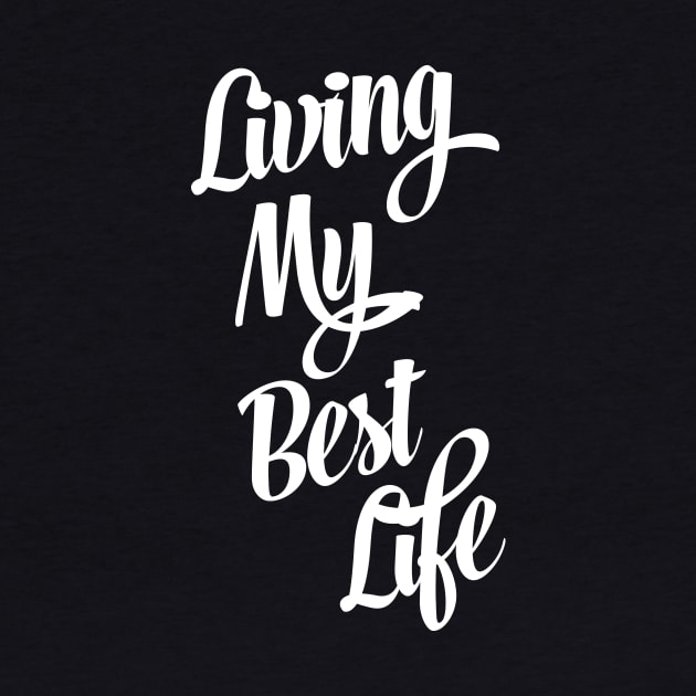 Living My Best Life by DiamondEgo16
